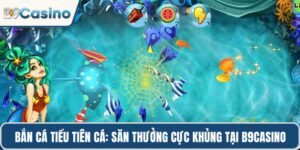 Bắn cá Tiểu Tiên Cá