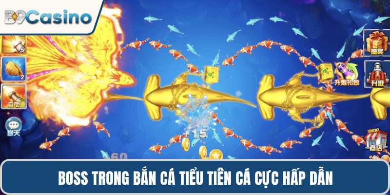 Boss trong bắn cá Tiểu Tiên Cá cực hấp dẫn