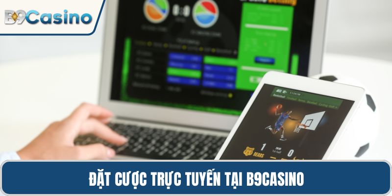 Đặt cược trực tuyến tại B9casino