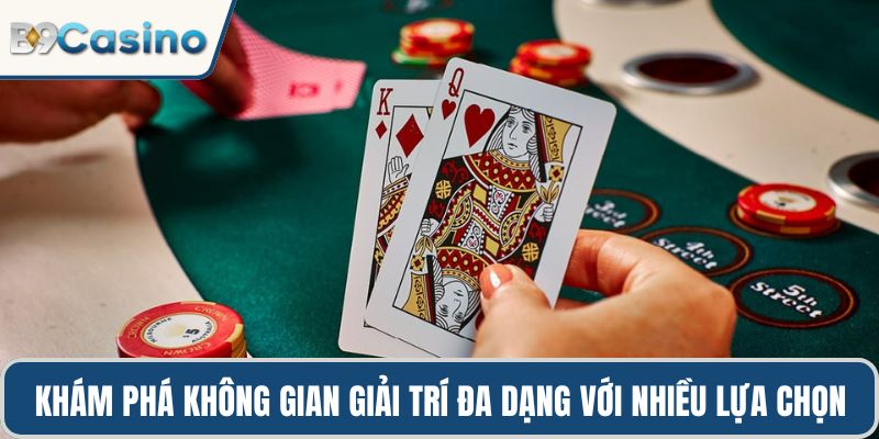 Khám phá không gian giải trí đa dạng với nhiều lựa chọn trò chơi hấp dẫn