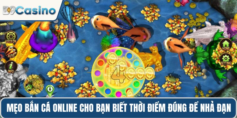 Mẹo bắn cá online cho bạn biết thời điểm đúng để nhả đạn