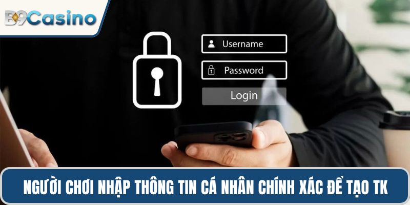 Đăng Ký B9casino Nhanh Chóng Với Hướng Dẫn Chi Tiết Nhất 2 Người chơi nhập thông tin cá nhân chính xác để tạo tài khoản