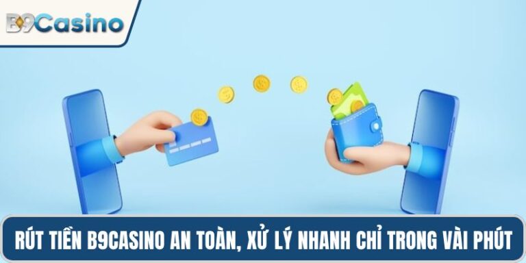 Rút tiền B9casino