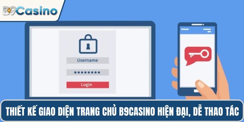 Đăng Ký B9casino Nhanh Chóng Với Hướng Dẫn Chi Tiết Nhất 1 Thiết kế giao diện trang chủ B9casino hiện đại, dễ thao tác